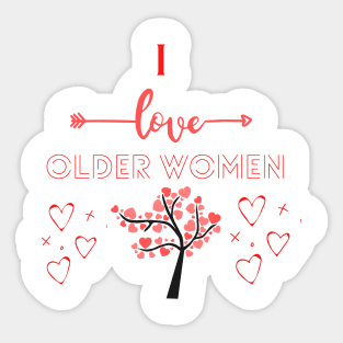 I Love Older Women Sticker